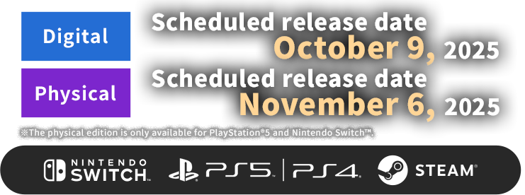 Digital: Scheduled release date October 9, 2025／Physical: Scheduled release date November 6, 2025