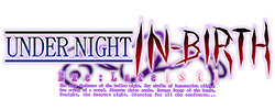 UNDER NIGHT IN-BIRTH Exe:Late[st]