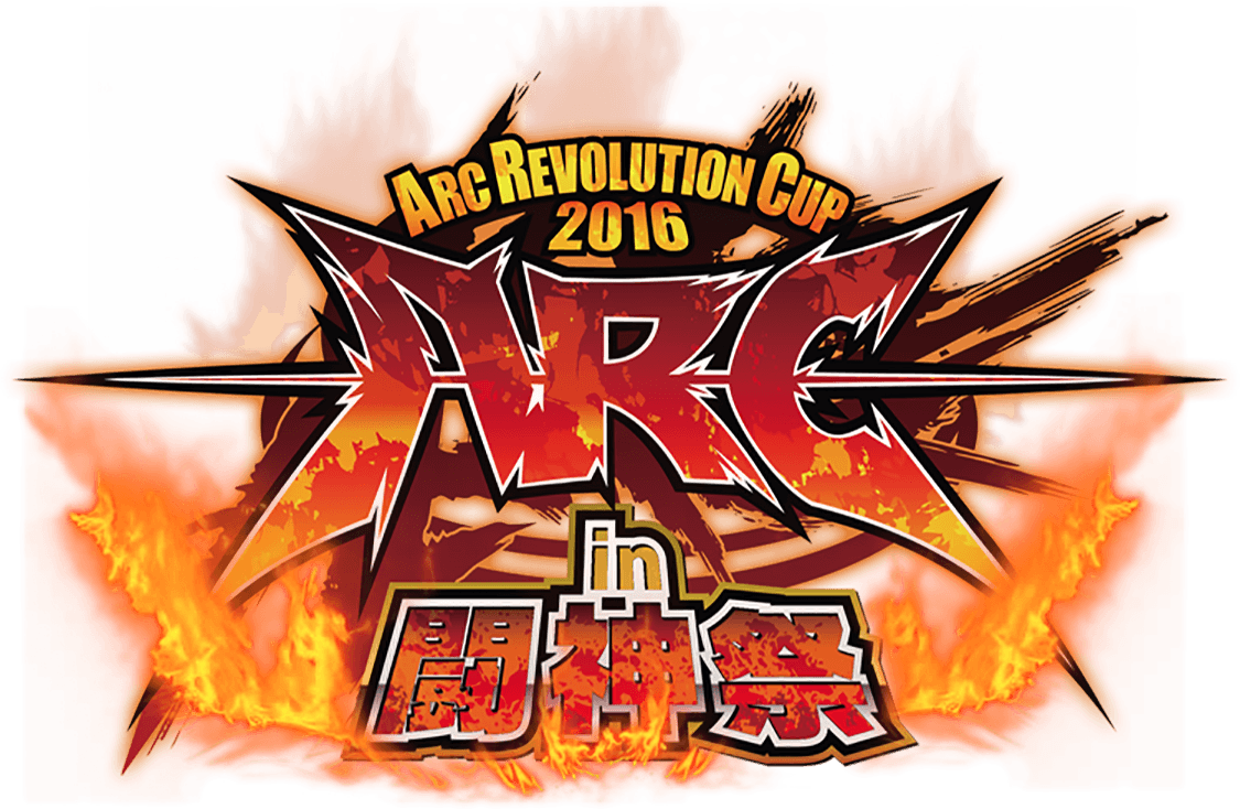 ARC REVOLUTION CUP 2016 in 闘神祭