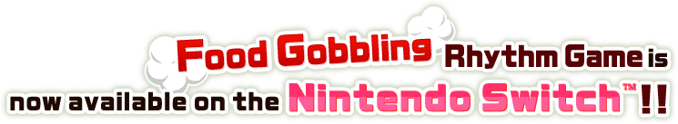 Food Gobbling Rhythm Game is now available on the Nintendo Switch™！！