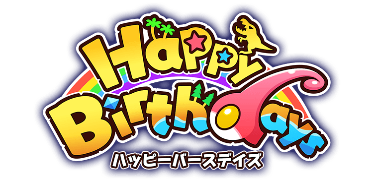 Happy Birthdays ハッピーバースデイズ