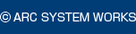© ARC SYSTEM WORKS